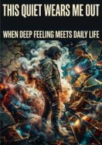 This quiet wears me out : when deep feeling meets daily life.DE