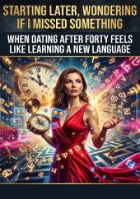 Starting later, wondering if I missed something : When dating after forty feels like learning a new language.DE