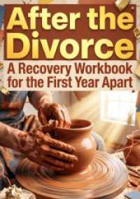 After the Divorce : A Recovery Workbook for the First Year Apart.DE