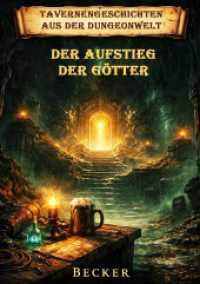 Tavernengeschichten aus der Dungeonwelt I Der Aufstieg der G&ouml;tter : Der Weg zur g&ouml;ttlichen Macht.DE