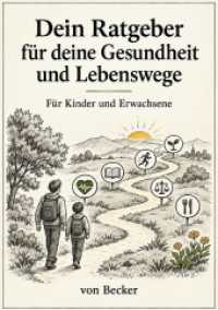 Dein Ratgeber für deine Gesundheit und Lebenswege I Für Kinder und Erwachsene : Gesundheit einfach erklärt.DE
