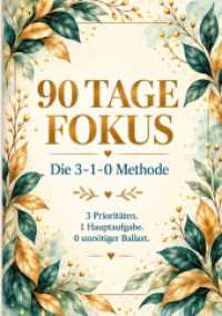 90 Tage Fokus : Die 3-1-0 Methode.DE