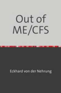 Out of ME/CFS : My Journey Through Illness, Collapse, and Renewal.DE （2. Aufl.）