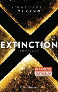 Extinction : Thriller. Deutsche Erstausgabe