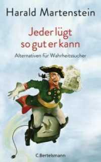 Jeder lügt so gut er kann : Alternativen für Wahrheitssucher （Originalausgabe. 2018. 208 S. 206 mm）