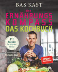 Der Ernährungskompass - Das Kochbuch : 111 Rezepte für gesunden Genuss （Originalausgabe. 2019. 224 S. Farbabb. 240 mm）