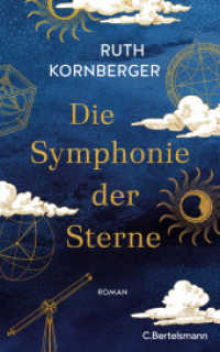Die Symphonie der Sterne : Roman （Originalausgabe. 2022. 480 S. 220 mm）