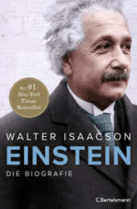 Einstein : Die Biografie - Der New York Times-Bestseller Nr.1 vom Autor der Weltbestseller zu Steve Jobs und Elon Musk mit über 65 s/w-Abbildungen - （2024. 800 S. zahlreiche Abbildungen. 215 mm）
