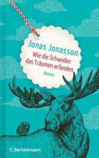 Wie die Schweden das Träumen erfanden : Roman. Ein hoffnungsvoller Roman über die Freundschaft vom SPIEGEL-Bestsellerautor （Originalausgabe. 2023. 160 S. 206 mm）