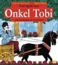 Viel Spa&szlig; mit Onkel Tobi : Alle Geschichten in einem Band （1994. o. Pag. m. zahlr. bunten Bild. 237 mm）