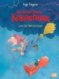 Der kleine Drache Kokosnuss und die Wetterhexe (Die Abenteuer des kleinen Drachen Kokosnuss 8) （2007. 80 S. Mit fbg. Illustrationen. 217 mm）