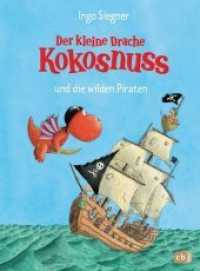 Der kleine Drache Kokosnuss und die wilden Piraten : Ein drachenstarkes Seeräuber-Abenteuer für Kinder ab 5 Jahren (Die Abenteuer des kleinen Drachen Kokosnuss 9) （8. Aufl. 2008. 80 S. m. zahlr. farb. Illustr. 215 mm）