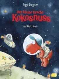 Der kleine Drache Kokosnuss im Weltraum (Die Abenteuer des kleinen Drachen Kokosnuss 17) （Originalausgabe. 2012. 80 S. Mit fbg. Illustrationen. 218 mm）