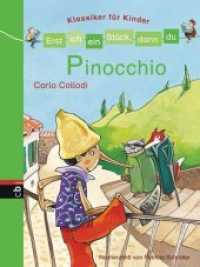 Pinocchio : Für das gemeinsame Lesenlernen ab der 1. Klasse (Erst ich ein Stück, dann du, Klassiker 5) （Originalausgabe. 2012. 88 S. m. zahlr. farb. Illustr. 217 mm）