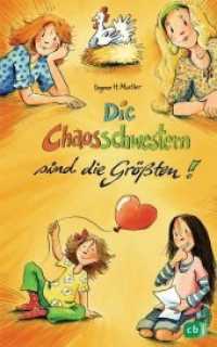 Die Chaosschwestern sind die Größten : Fortsetzung der lustigen Reihe für Mädchen ab 10 Jahren (Die Chaosschwestern-Reihe 5) （Originalausgabe. 2013. 240 S. Mit Vignetten. 220 mm）