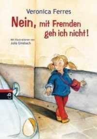 Nein, mit Fremden geh ich nicht! （2012. 32 S. m zahlr. bunten Bild. 217 mm）
