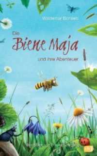 Die Biene Maja und ihre Abenteuer （Originalausgabe. 2012. 96 S. m. zahlr. farb. Ill. v. Verena Körti）