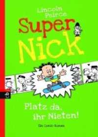 Platz da, ihr Nieten! (Die Super Nick-Reihe 3) （Deutsche Erstausgabe. 2012. 22s S. Mit s/w Illustrationen. 220 mm）