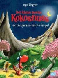 Der kleine Drache Kokosnuss und der geheimnisvolle Tempel (Die Abenteuer des kleinen Drachen Kokosnuss 21) （Originalausgabe. 2014. 80 S. m. farb. Illustr. 217 mm）