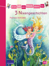3 Nixengeschichten : Für das gemeinsame Lesenlernen ab der 1. Klasse (Erst ich ein Stück, dann du, Themenband 13) （Originalausgabe. 2014. 96 S. m. farb. Illustr. 218 mm）
