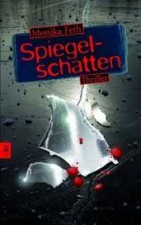 Spiegelschatten : Thriller (Die Romy-Thriller 2) （Originalausgabe. 2012. 473 S. 221 mm）