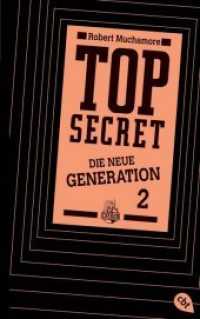 Top Secret, Die neue Generation, Die Intrige (Top Secret - Die neue Generation (Serie) 2) （Deutsche Erstausgabe. 2013. 320 S. 216 mm）