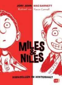 Miles & Niles - Hirnzellen im Hinterhalt (Miles & Niles Bd.1) （Deutsche Erstausgabe. 2015. 224 S. Mit s/w Illustrationen. 215 mm）