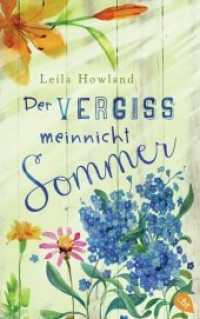 Der Vergissmeinnicht-Sommer (Silver Sisters Bd.1) （2016. 320 S. 220 mm）