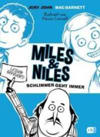 Miles & Niles - Schlimmer geht immer (Miles & Niles Bd.2) （Deutsche Erstausgabe. 2016. 224 S. Mit s/w Illustrationen. 216 mm）