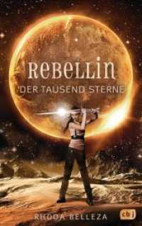 Rebellin der tausend Sterne (Die Herrscherin der tausend Sonnen .2) （2018. 416 S. 215 mm）