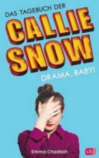 Das Tagebuch der Callie Snow - Drama, Baby! (Die Callie Snow-Reihe .2) （2018. 432 S. 216 mm）