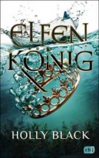 Elfenkrone - Elfenkönig : Die Elfenkrone-Reihe 02 - Ein unwiderstehliches Fantasy-Epos (Die ELFENKRONE-Reihe / The Folk of the Air 2) （Deutsche Erstausgabe. 2019. 384 S. 221 mm）