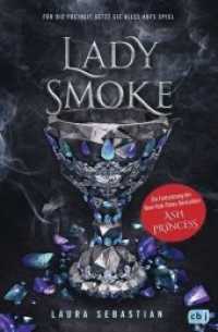 Ash Princess - Lady Smoke : Die Fortsetzung des New York Times-Bestsellers Ash Princess - (Ash Princess 2) （Deutsche Erstausgabe. 2019. 576 S. 1 SW-Abb. 233 mm）