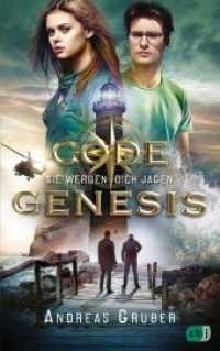 Code Genesis - Sie werden dich jagen (Code Genesis 2) （Originalausgabe. 2019. 352 S. 216 mm）