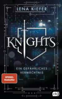 Knights - Ein gefährliches Vermächtnis : Auftakt der packenden Urban-Fantasy-Trilogie der Spiegel-Bestsellerautorin (Die KNIGHTS-Reihe 1) （Originalausgabe. 2021. 448 S. 221 mm）
