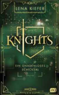 KNIGHTS - Ein gnadenloses Schicksal : Die Fortsetzung der actionreichen Urban-Fantasy-Trilogie der Spiegel-Bestsellerautorin (Die KNIGHTS-Reihe 2) （Originalausgabe. 2022. 432 S. 221 mm）