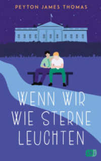 Wenn wir wie Sterne leuchten : Die queere Romance eines begnadeten Own-Voice-Autors （Deutsche Erstausgabe. 2024. 384 S. 215 mm）