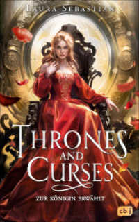 Thrones and Curses - Zur Königin erwählt : Das Finale der grandiosen Fantasy-Trilogie der New-York-Times-Bestsellerautorin (Die Thrones-and-Curses-Reihe 3) （Deutsche Erstausgabe. 2025. 560 S. 232 mm）