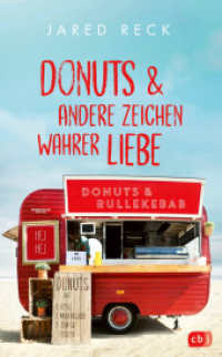 Donuts und andere Zeichen wahrer Liebe （Deutsche Erstausgabe. 2023. 400 S. 222 mm）