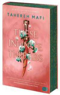 These Infinite Threads : Die Fortsetzung der genialen Fantasyreihe der TikTok-Bestsellerautorin. Mit wunderschönem Farbschnitt in limitierter Auflage (This Woven Kingdom 2) （Deutsche Erstausgabe. 2024. 448 S. 221 mm）