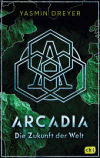 Arcadia - Die Zukunft der Welt : Das Finale der actionreichen Future-Fiction-Fantasy (Die Arcadia-Reihe 2) （Originalausgabe. 2024. 384 S. 215 mm）