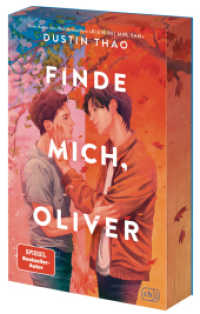 Finde mich, Oliver : Die Fortsetzung des hochemotionalen Weltbestseller-Liebesromans »Bleib bei mir, Sam«. Mit Farbschnitt in limitierter Auflage （Deutsche Erstausgabe. 2025. 352 S. 215 mm）