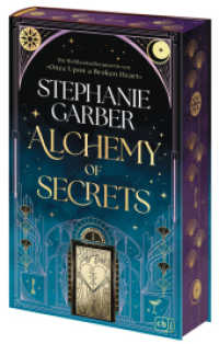 Alchemy of Secrets : Der atemberaubende neue Fantasyroman von Tik-Tok-Bestsellerautorin Stephanie Garber. Mit wunderschön gestaltetem Farbschnitt in limitierter Erstauflage. （Deutsche Erstausgabe. 2025. 448 S. 215 mm）