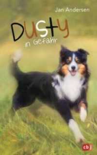 Dusty in Gefahr (Die Dusty-Reihe 2) （Originalausgabe. 2016. 208 S. Mit s/w Vignetten. 221 mm）