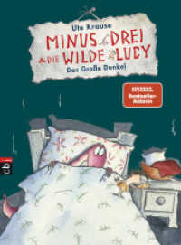 Minus Drei und die wilde Lucy - Das große Dunkel (Die Minus Drei und die wilde Lucy-Reihe 3) （Originalausgabe. 2017. 80 S. Mit fbg. Illustrationen. 217 mm）