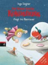 Der kleine Drache Kokosnuss fliegt ins Abenteuer, m. Audio-CD (Kokosnuss-Sammelbände 5) （2016. 144 S. Mit fbg. Illustrationen. 218 mm）