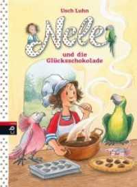 Nele und die Glücksschokolade (Nele - Die Erzählbände 16) （Originalausgabe. 2016. 128 S. Mit s/w Illustrationen. 217 mm）