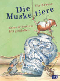 Die Muskeltiere - Hamster Bertram lebt gefährlich : Die kleinen Abenteuer mit den Muskeltieren (Die Muskeltiere-Reihe: Die kleinen Abenteuer mit den Muskeltieren 2) （Originalausgabe. 2018. 128 S. Mit fbg. Illustrationen. 217 mm）