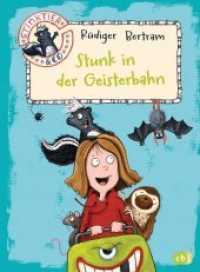 Stinktier & Co - Stunk in der Geisterbahn (Die Stinktier & Co-Reihe 2) （Originalausgabe. 2017. 208 S. Mit s/w Illustrationen. 216 mm）