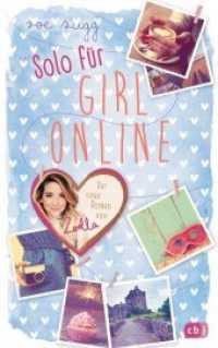Solo für Girl Online (Girl Online Bd.3) （Deutsche Erstausgabe. 2016. 416 S. 216 mm）